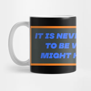 Never too late Mug